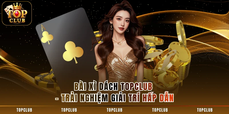 Bài Xì Dách TOPCLUB