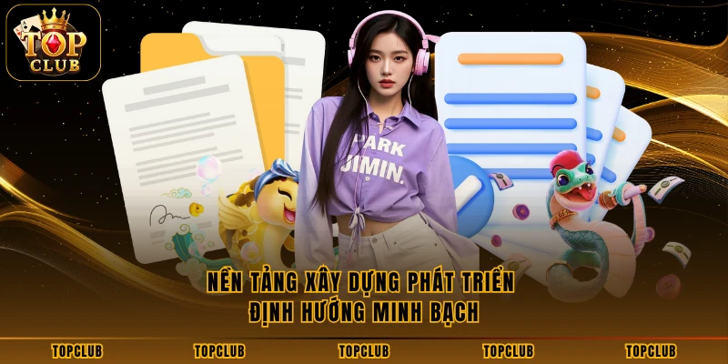 Nền tảng xây dựng phát triển định hướng minh bạch