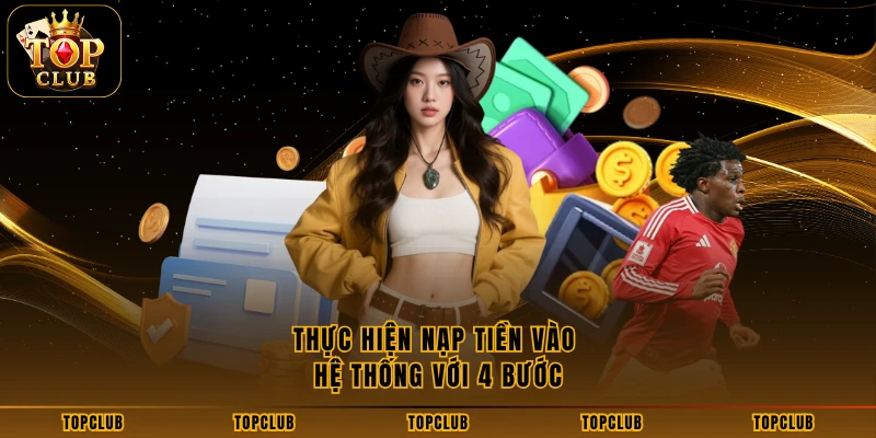 Thực hiện nạp tiền vào hệ thống với 4 bước